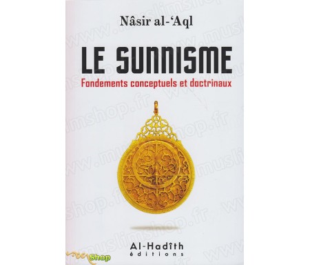 Le Sunnisme (Fondements conceptuels et doctrinaux)