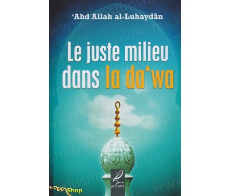 Le juste milieu dans la da'wa