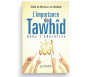 L'importance du Tawhid