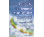 Le Voile de la Femme Musulmane ! Pourquoi ?