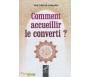 Comment accueillir le converti ?