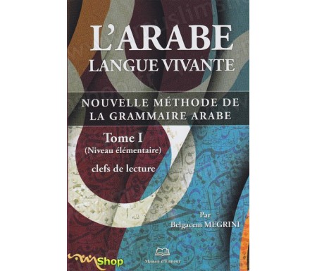 L'arabe Langue Vivante - Tome 1