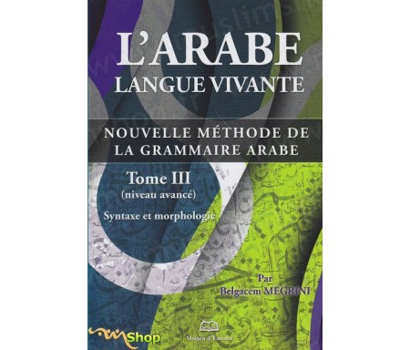 L'arabe Langue Vivante- Tome 3