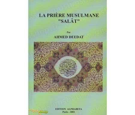 La Prière Musulmane "Salat"