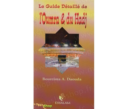 Le Guide détaillé de l'Oumra et du Hadj