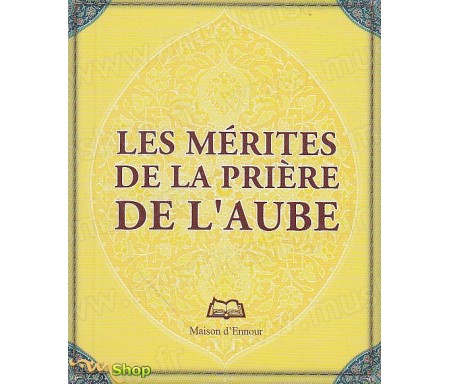 Les mérites de la prière de l'aube