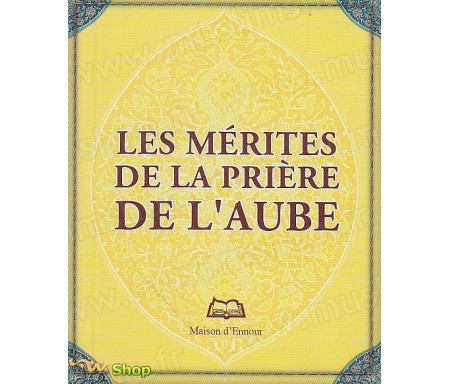 Les mérites de la prière de l'aube