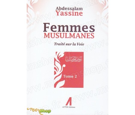 Femmes musulmanes - Traité sur la voie Tome 2