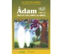 Les récits des prophètes à la lumière du Coran et de la Sunna : Histoire de "Adam et Hawwâ' - Abel et Caïn (Hâbîl wa Qâbîl)"