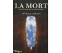 La Mort - Ses Exhortations et ses Préceptes