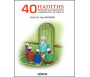 40 Hadiths - Destinés aux enfants et agrémentés de récits