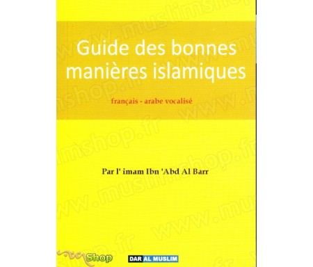 Guide des Bonnes manières Islamiques (Français-Arabe)