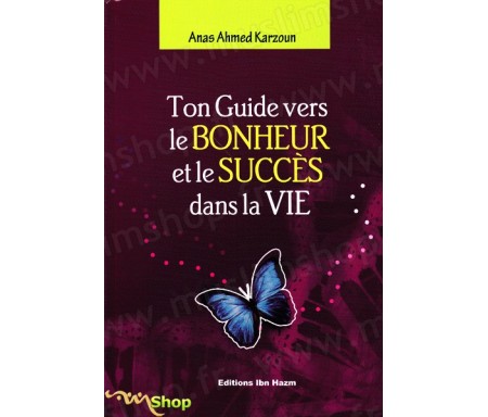 Ton guide vers le bonheur et le succès dans la vie