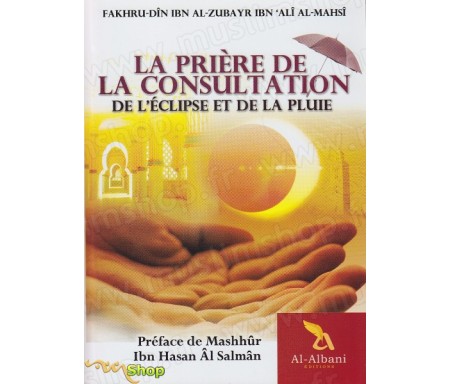 La prière de la consultation, de l'éclipse et de la pluie