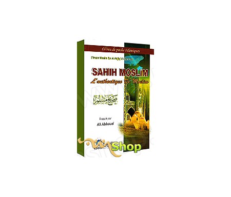 Sahih Moslim - L'Authentique de Moslim