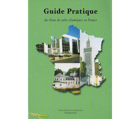 Guide Pratique des Lieux de Culte Islamiques en France