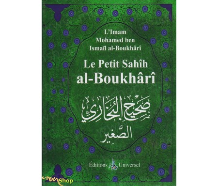 Le Petit Sahîh Al-Boukhârî (Arabe/Français)