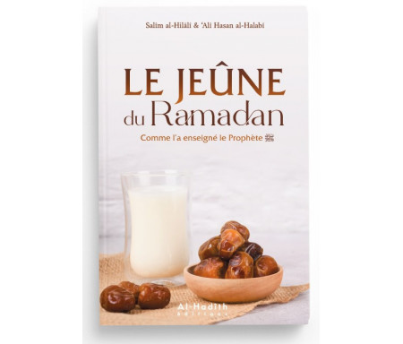 Le Jeûne du Ramadan, Comme l'a enseigné le Prophète - 4ème édition revue et corrigée