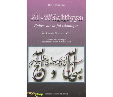 Al- Wâsitiyya - Epître sur la Foi Islamique