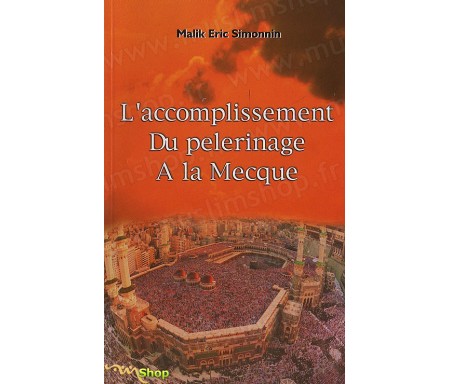 L'Accomplissement du Pélerinage à la Mecque