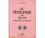 Le Mariage en Islam, modalités et finalité