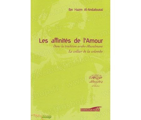 Les affinités de l'Amour, le collier de la colombe - Dans la tradition arabo-Musulmane