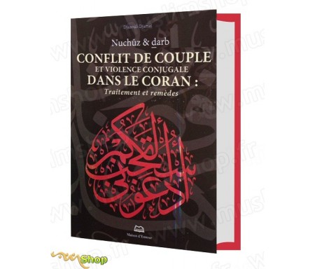 Nuchuz et Darb - Conflit de Couple et violence conjugale dans le Coran : Traitement et remèdes