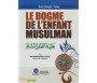 Le dogme de l'enfant musulman - &#1593;&#1602;&#1610;&#1583;&#1577; &#1575;&#1604;&#1591;&#1601;&#1604; &#1575;&#1604;&#1605;&#1