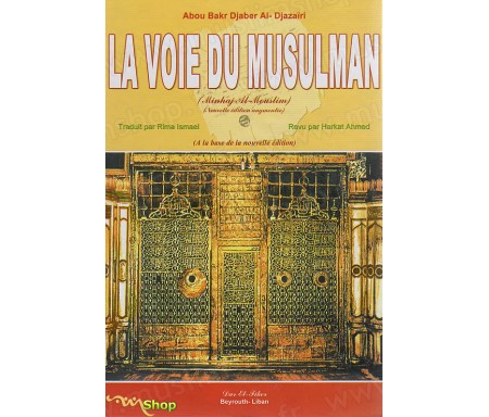 La Voie du Musulman - Nouvelle édition augmentée