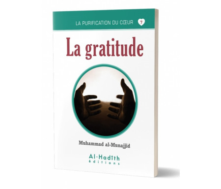 La gratitude (Collection La Purification du Coeur - Tome 7)