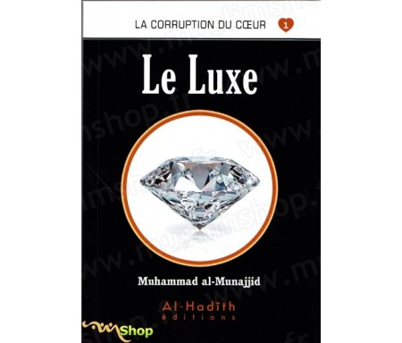Le Luxe (Collection La Corruption du Coeur - Tome 1)