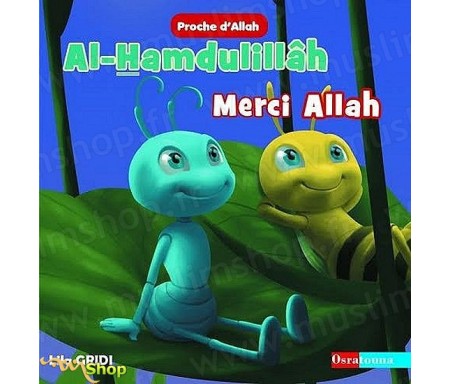 Al-Hamdulillâh, Merci Allah