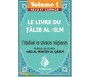 Le livre du Talib al'ilm - L'étudiant en sciences religieuses - Vol. 1