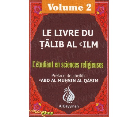 Le livre du Talib al'ilm - L'étudiant en sciences religieuses - Vol. 2