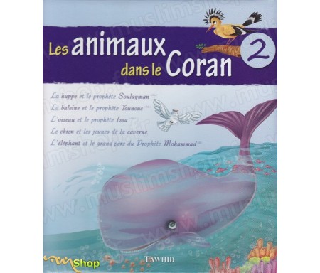 Les animaux dans le Coran - Volume 2