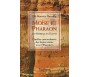 Moïse et Pharaon - Les Hébreux en Egypte, Quelles concordances des Livres Saints avec l'Histoire ?