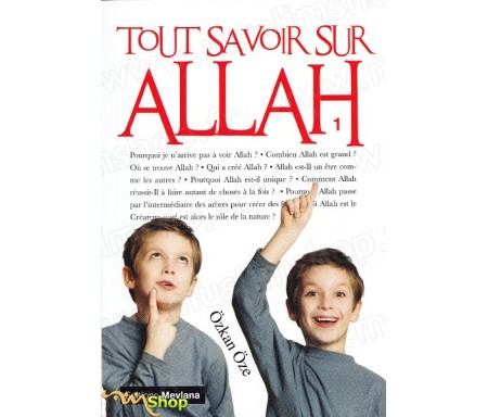 Tout savoir sur Allah Vol.1