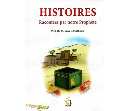 Histoires racontées par notre prophète