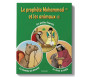 Le prophète Mohammad et les animaux - Tome 2