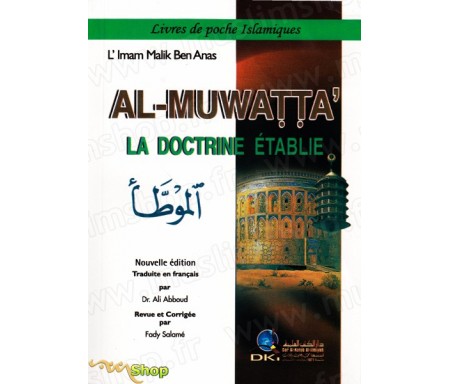 Al-Muwatta' - La Doctrine établie - &#1575;&#1604;&#1605;&#1608;&#1591;&#1571;