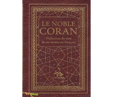 Le Noble Coran - Traduction du Sens de ses versets en français