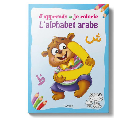 J'apprends et je colorie l'Alphabet arabe