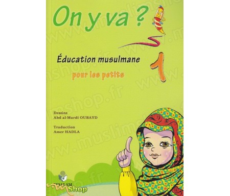 On y va? Education musulmane pour les petits 1