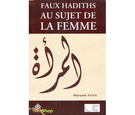 Faux Hadiths au sujet de la Femme