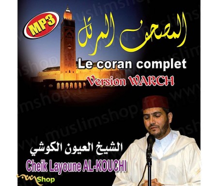 Le Coran Complet MP3 (Version Warch) par Cheikh AL-KOUCHI