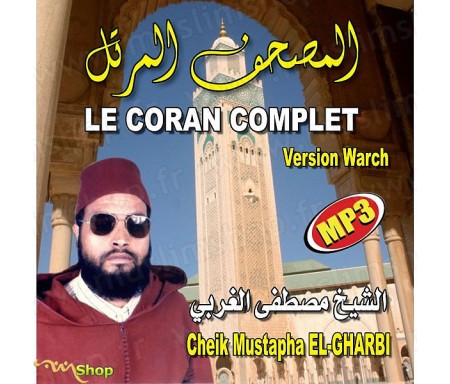 Le Coran Complet MP3 (Version Warch) par Cheikh EL-GHARBI