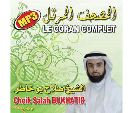 Le Coran Complet au Format MP3 par Cheikh Bukhatir
