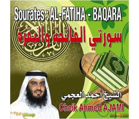 Sourates Al-Fatiha & Baqara en CD - Récité par Ahmed AJAMI