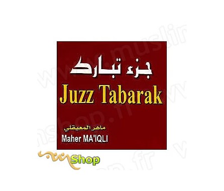 CD- Juzz Tabarak par Maher Ma'Iqli