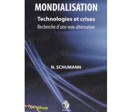 Mondialisation Technologies et crise : Recherche d'une voie alternative